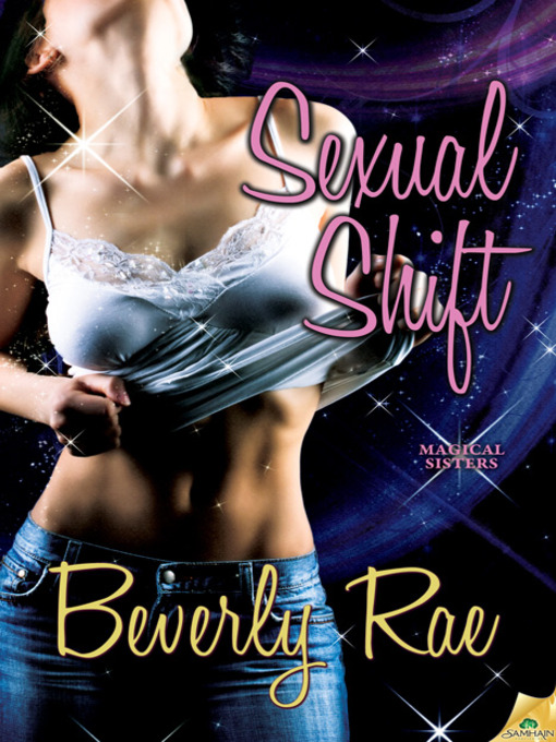 Title details for Sexual Shift by Beverly Rae - Available